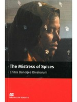 The mistress of spices / Chitra Banerjee Divakaruni ; retold by Anne Collins.