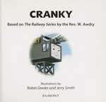 Cranky : the crane / based on The railway series by the Rev. W. Awdry ; illustrations by Robin Davies and Jerry Smith.