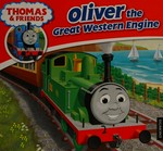 Oliver : the great western engine / based on The railway series by the Rev. W. Awdry ; illustrations by Robin Davies and Jerry Smith.