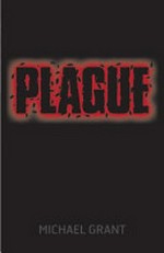 Plague / Michael Grant.