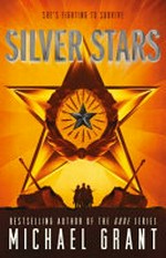 Silver stars / Michael Grant.