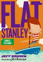 Stanley, Flat again! / Jeff Brown ; illustrated by Rob Biddulph.