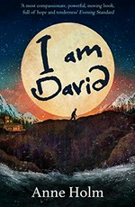 I am David / Anne Holm ; translated from the Danish by L.W. Kingsland.