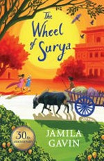 The wheel of Surya / Jamila Gavin.
