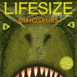 Lifesize dinosaurs : and prehistoric creatures / Sophy Henn.
