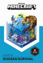 Minecraft : guide to ocean survival / written by Stephanie Milton ; illustrations by Ryan Marsh.