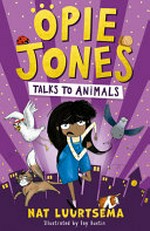 Opie Jones talks to animals / Nat Luurtsema ; illustrated by Fay Austin.
