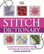 Stitch dictionary / Lucinda Ganderton.