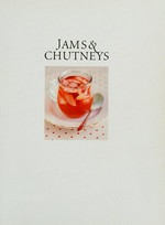 Jams & chutneys : preserving the harvest / Thane Prince.