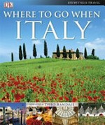 Where to go when Italy / foreword by Theo Randall.