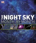 The night sky month by month / Will Gater, with Giles Sparrow.
