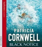 Black notice / Patricia Cornwell ; read by Roberta Maxwell.