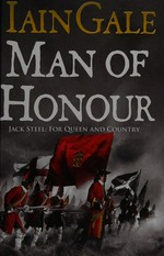 Man of honour / Iain Gale.
