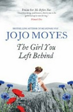 The girl you left behind / Jojo Moyes.