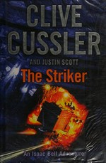 The striker / Clive Cussler and Justin Scott.