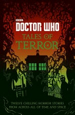 Doctor Who : tales of terror / written by Jacqueline Rayner [and 5 others] ; illustrated by Rohan Eason.