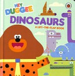Dinosaurs : a lift-the-flap book / [written by Rebecca Gerlings ; illustrations, Studio AKA Limited].