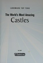 The world's most amazing castles / Ann Weil.
