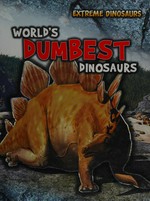 World's dumbest dinosaurs / Rupert Matthews.