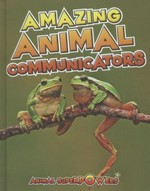 Amazing animal communicators / John Townsend.