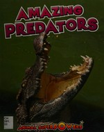 Amazing predators / John Townsend.