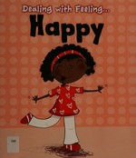 Happy / Isabel Thomas ; illustrated by Clare Elsom.