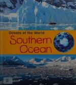 Southern Ocean / Louise and Richard Spilsbury.