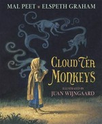 Cloud tea monkeys / Mal Peet and Elspeth Graham ; illustrated by Juan Wijngaard.