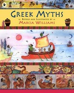 Greek myths / retold and illustrated by Marcia Williams.