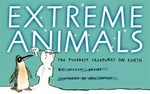 Extreme animals : the toughest creatures on Earth / by Nicola Davies ; illustrated by Neal Layton.