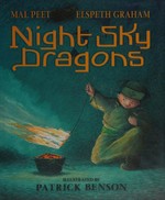 Night sky dragons / by Mal Peet and Elspeth Graham ; illustrated by Patrick Benson.