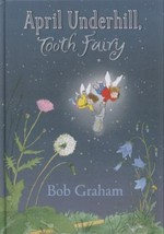 April Underhill, tooth fairy / by Bob Graham.