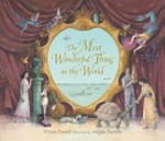 The most wonderful thing in the world / written by Vivian French ; illustrated by Angela Barrett.