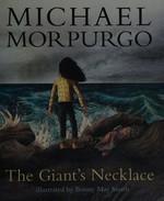 The giant's necklace / Michael Morpurgo ; illustrated by Briony May Smith.