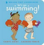 Let's go swimming! / Caryl Hart ; illustrated by Lauren Tobia.