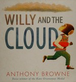 Willy and the cloud / Anthony Browne.