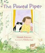 The pawed piper / Michelle Robinson ; illustrated by Chinlun Lee.