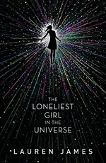 The loneliest girl in the universe / Lauren James.