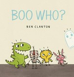 Boo who? / Ben Clanton.