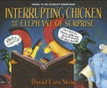 Interrupting chicken and the elephant of surprise / David Ezra Stein.