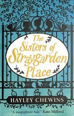 The sisters of Straygarden Place / Hayley Chewins.