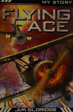 Flying ace / Jim Eldridge.