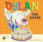 Dylan the baker / Guy Parker-Rees.