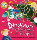 Dinosaurs go Christmas shopping / Timothy Knapman & Sarah Warburton.