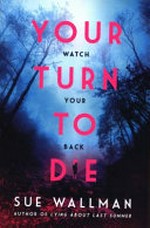 Your turn to die / Sue Wallman.