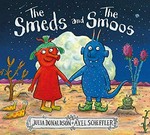 The Smeds and the Smoos / written by Julia Donaldson ; illustrated by Axel Scheffler.