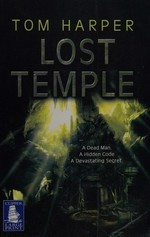 Lost temple / Tom Harper.