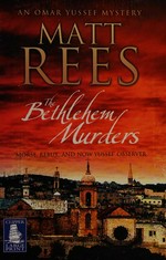 The Bethlehem murders / Matt Rees.