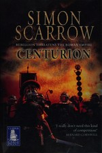 Centurion / Simon Scarrow.