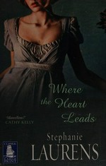 Where the heart leads : from the casebook of Barnaby Adair / Stephanie Laurens.